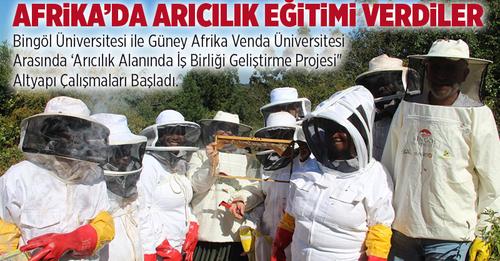 BİNGÖL`DEN AFRİKA`YA ARICILIK EGİTİMİ