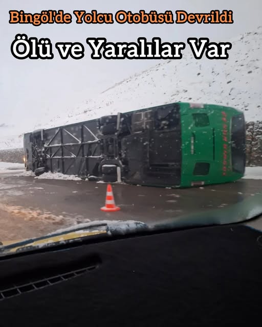 BİNGÖL`DE YOLCU OTOBÜSÜ DEVRİLDİ 2.ÖLÜ 16 YARALI